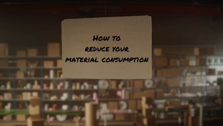 Hvordan reducere materialeforbrug